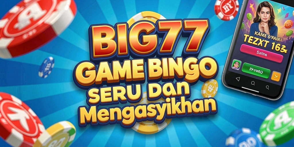 Tampilan gameplay BIG77 yang seru dan interaktif.